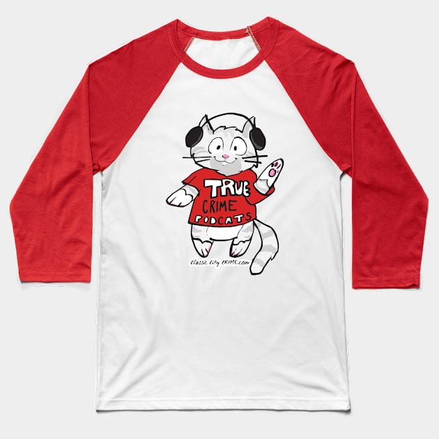 True Crime PodCATS: The Delilah Baseball T-Shirt by Classic City Crime Podcast 